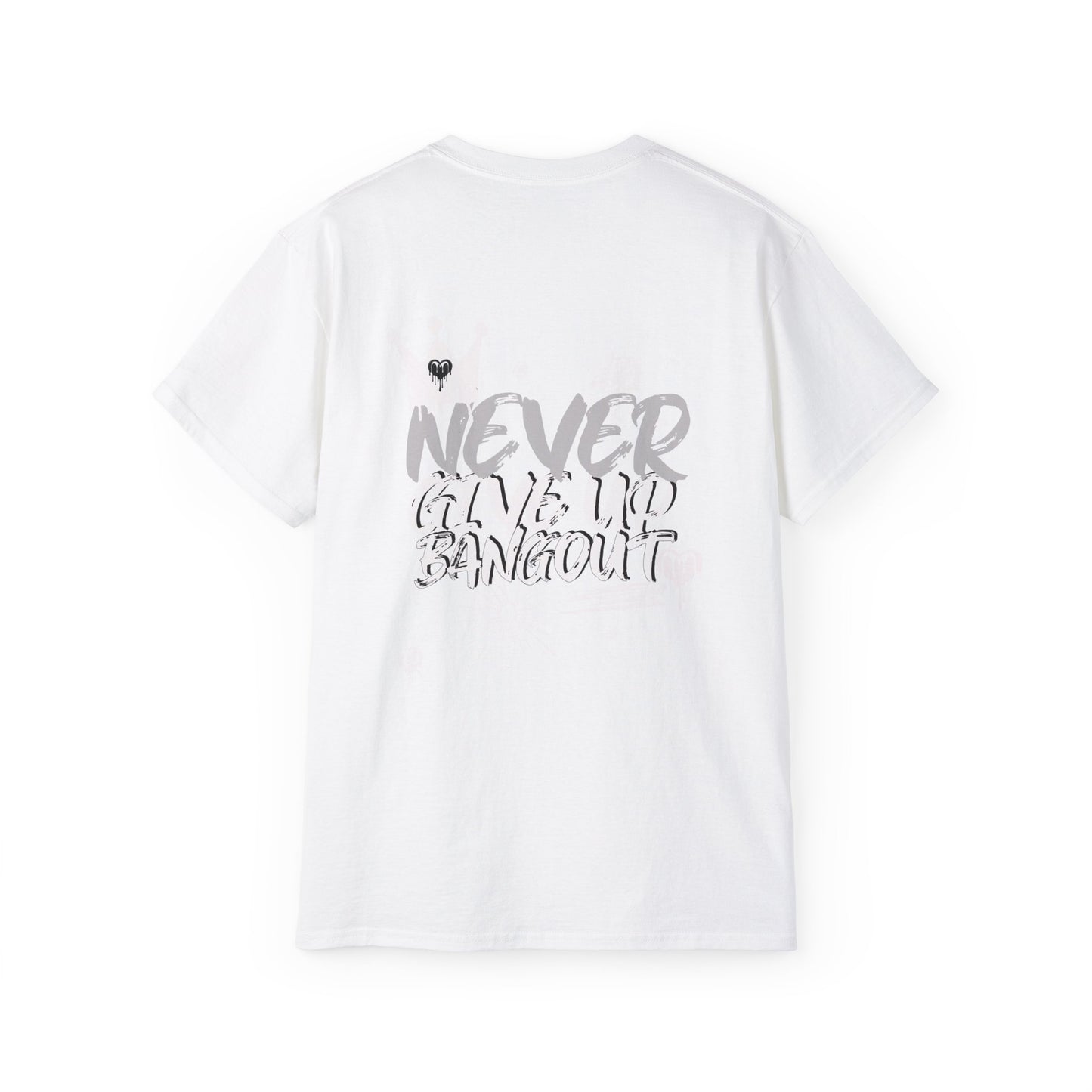 Never give up Ultra Cotton Tee